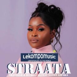 Straata - Shandesh & Hitboss SA feat Natiey Lepaka@lekompomusic.com