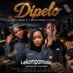 Dipelo - Wendy Moon Feat Natiey Lepaka,Dj Ts@lekompomusic.com