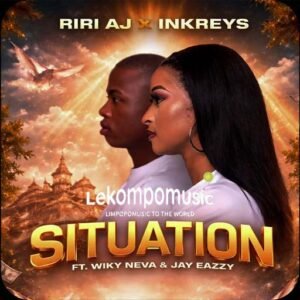 Situation - Riri Aj & Inkreys ft Wiky Neva & Jay Eazzy@lekompomusic.com