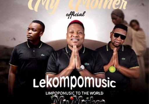 My Mother - Mkoma saan Ft Hitboss rsa & Dj Janisto@lekompomusic.com