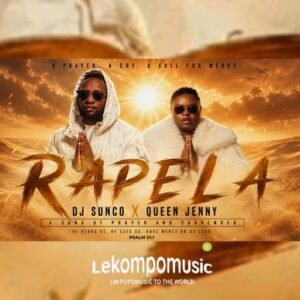 Rapela - Dj Sunco & Queen Jenny@lekompomusic.com