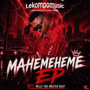 Mahemeheme EP - 071 Nelly the master beat