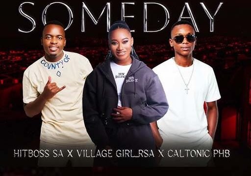 Some day - Hitboss SA & Villagegirl Rsa Ft Caltonic PHB@lekompomusic.com