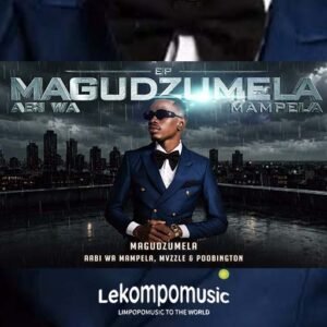 Magudzumela Ep - Abi wa Mampela
