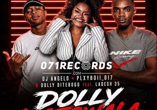 Dolly Motswala - Dj Angelo,Plxyboil_017 & Dolly Ditebogo Ft Ladesh 35