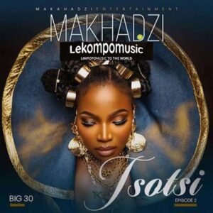Tsotsi - Makhadzi & Ba Bethe Gashoazen