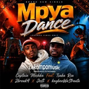 MpyaDance - Captain Moshka feat Tsaka RSA,2break4, KaybeeWaStraata & Josti Gabana