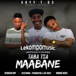Taba Tsa Maabane - Skyy T.53 feat Poobington & Ceemap