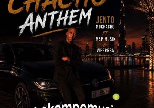 Chacho Anthem - Jento Mochacho feat DJ Angelo,Msp musiq,ViperRsa,Stillow & Sbudex