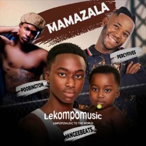 Mamazala by ManGee Beats ft Poobington ft Percy five