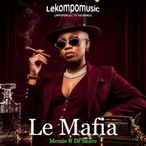 Le Mafia - Memie ft Dr Skaro